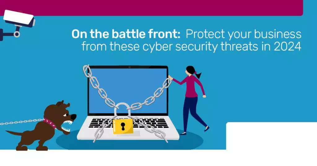 On the battle front, protect your business from cyber security threats in 2014.